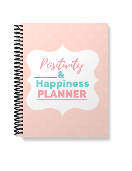 The Positivity & Happiness Planner